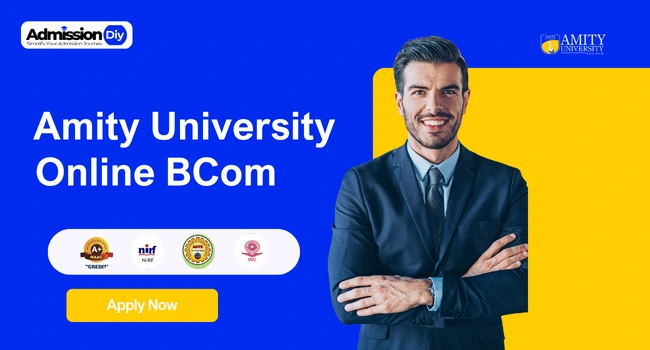 Amity University Online BCom: Fees, Syllabus & Admission 2026