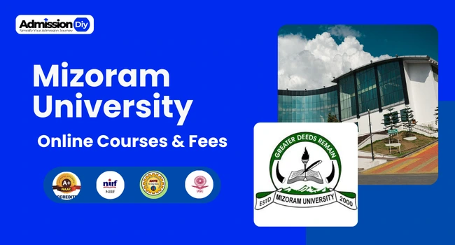 Mizoram University Online: Courses and Fees, Admission 2026, Reviews & Placements