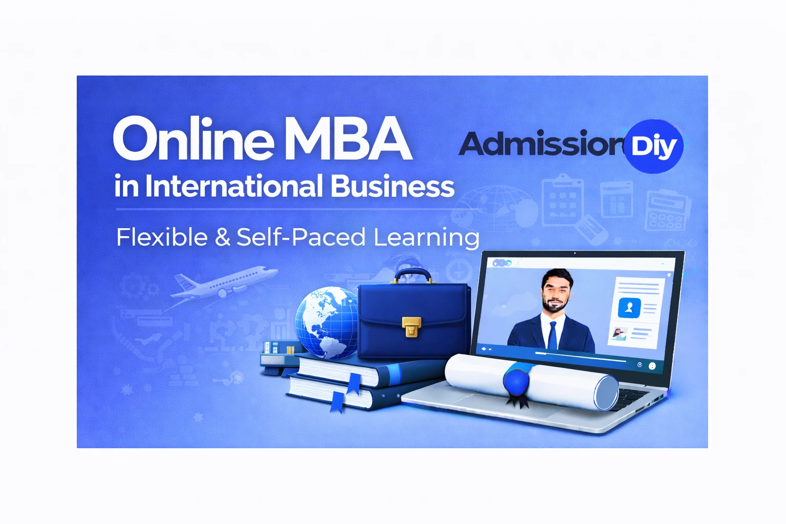 Online MBA in International Business: Fees, Top Colleges, Admission 2026, Syllabus & Career Scope