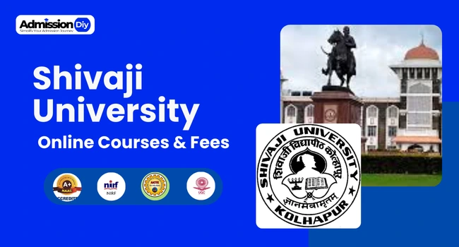 Shivaji University Online: Courses and Fees, Admission 2026, Last Date & Placements